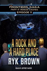 A Rock and a Hard Place Lib/E