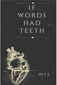 If Words Had Teeth