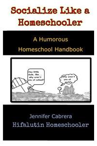 Socialize Like A Homeschooler