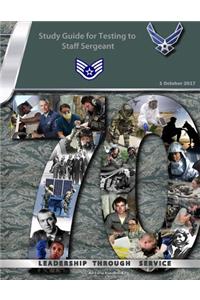 Study Guide for Testing to Staff Sergeant