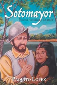 Sotomayor: Novela HistÃ³rica Y de Amor