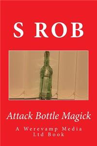 Attack Bottle Magick