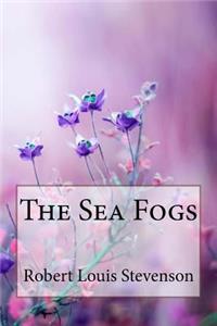 Sea Fogs Robert Louis Stevenson