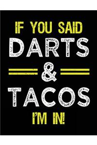 If You Said Darts & Tacos I'm In
