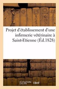 Projet d'Établissement d'Une Infirmerie Vétérinaire À Saint-Etienne