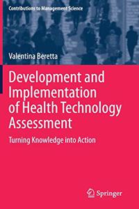 Development and Implementation of Health Technology Assessment