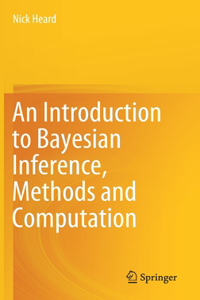 An Introduction to Bayesian Inference, Methods and Computation