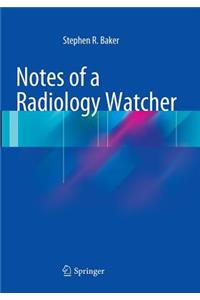 Notes of a Radiology Watcher