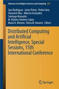 Distributed Computing and Artificial Intelligence, Special Sessions, 15th International Conference