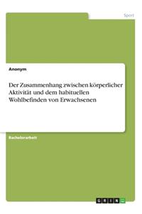 Zusammenhang zwischen körperlicher Aktivität und dem habituellen Wohlbefinden von Erwachsenen