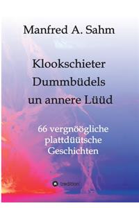 Klookschieter, Dummbüdels un annere Lüüd