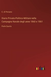 Diario Privato-Politico-Militare nella Campagna Navale degli anne 1860 e 1861