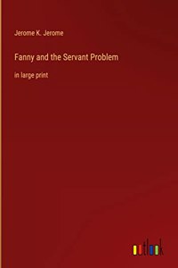 Fanny and the Servant Problem