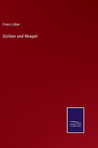 Sizilien und Neapel