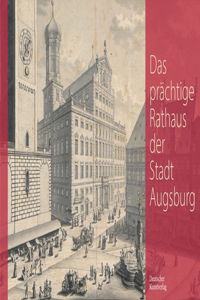 Das Prächtige Rathaus Der Stadt Augsburg