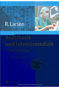 Anasthesie Und Intensivmedizin: Fur Die Fachpflege