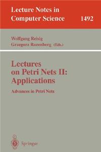 Lectures on Petri Nets II: Applications