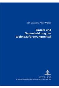 Einsatz Und Gesamtwirkung Der Wohnbaufoerderungsmittel