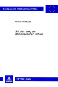 Auf Dem Weg Zur Demokratischen Schule