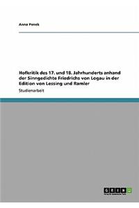 Hofkritik des 17. und 18. Jahrhunderts anhand der Sinngedichte Friedrichs von Logau in der Edition von Lessing und Ramler