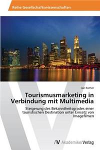 Tourismusmarketing in Verbindung mit Multimedia