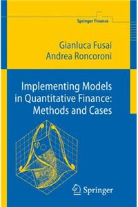 Implementing Models in Quantitative Finance: Methods and Cases