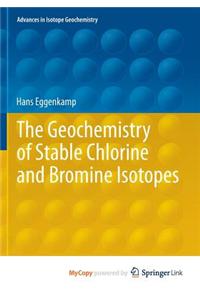 The Geochemistry of Stable Chlorine and Bromine Isotopes