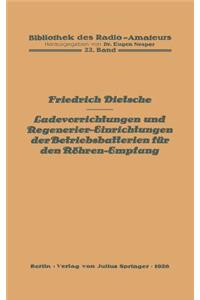 Ladevorrichtungen Und Regenerier-Einrichtungen Der Betriebsbatterien Für Den Röhren-Empfang