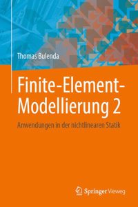Finite-Element-Modellierung 2: Anwendungen in Der Nichtlinearen Statik
