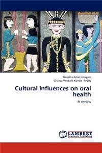 Cultural influences on oral health