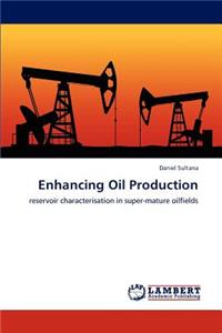 Enhancing Oil Production