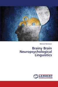 Brainy Brain Neuropsychological Linguistics