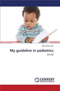 My Guideline in Pediatrics