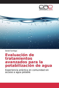 Evaluación de tratamientos avanzados para la potabilización de agua