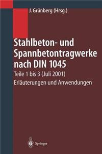 Stahlbeton- und Spannbetontragwerke nach DIN 1045