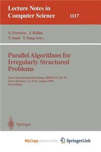 Parallel Algorithms for Irregularly Structured Problems