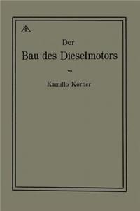 Der Bau des Dieselmotors