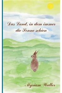 Das Land, in dem immer die Sonne schien