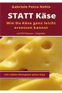 Statt Käse