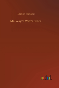 Mr. Wayt's Wife's Sister