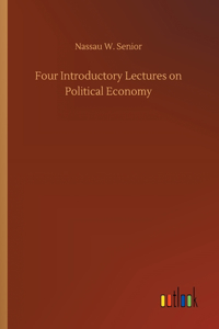 Four Introductory Lectures on Political Economy