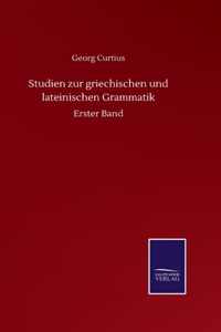 Studien zur griechischen und lateinischen Grammatik