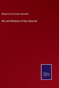 Wit and Wisdom of Don Quixote