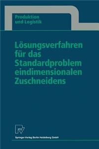 Lösungsverfahren Für Das Standardproblem Eindimensionalen Zuschneidens