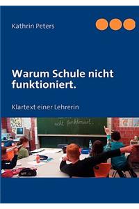 Warum Schule nicht funktioniert.