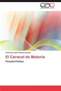 Caracol de Materia