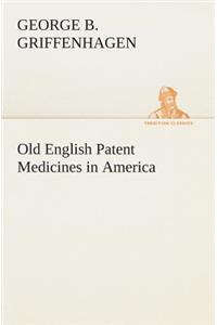 Old English Patent Medicines in America