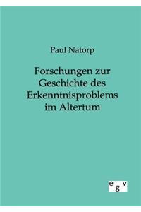 Forschungen zur Geschichte des Erkenntnisproblems im Altertum