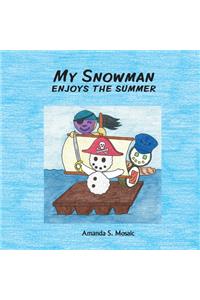 My Snowman enjoys the summer