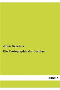 Die Photographie Der Gestirne